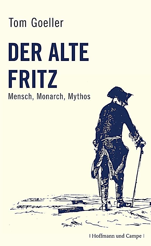 Der Alte Fritz, Buch von Tom Goeller