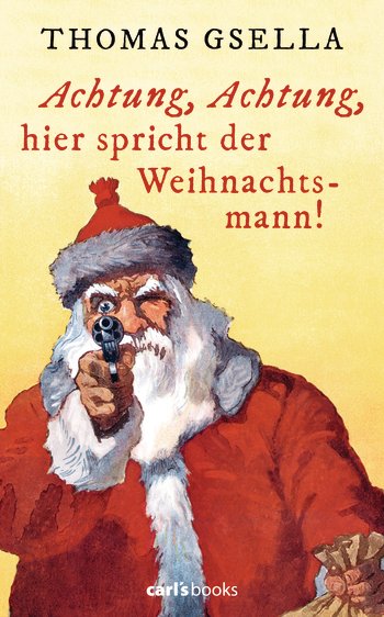 Satirisches Weihnachtsbuch von Thomas Gsella